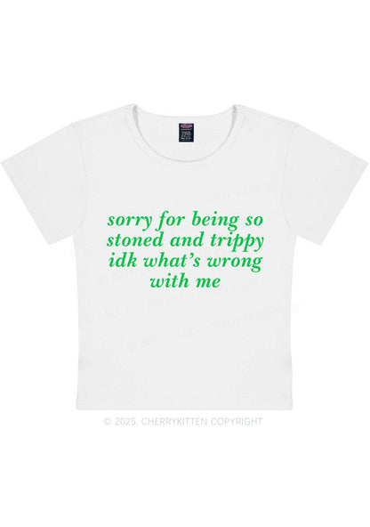 Sorry For Being Stoned And Trippy Y2K Baby Tee Cherrykitten