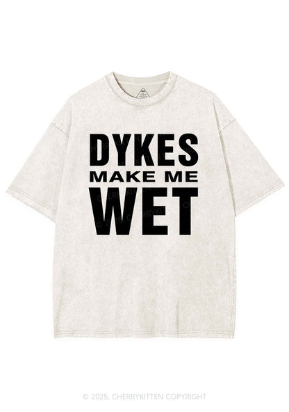 Dykes Make Me Wet Pride Y2K Shirts Washed Tee Cherrykitten