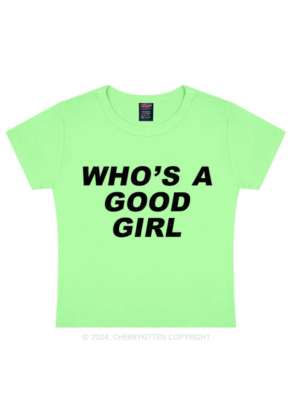 Who's A Good Girl Y2K Baby Tee Cherrykitten