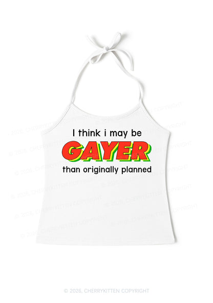 I May Be Gayer Pride Y2K Halter Neck Cami Cherrykitten