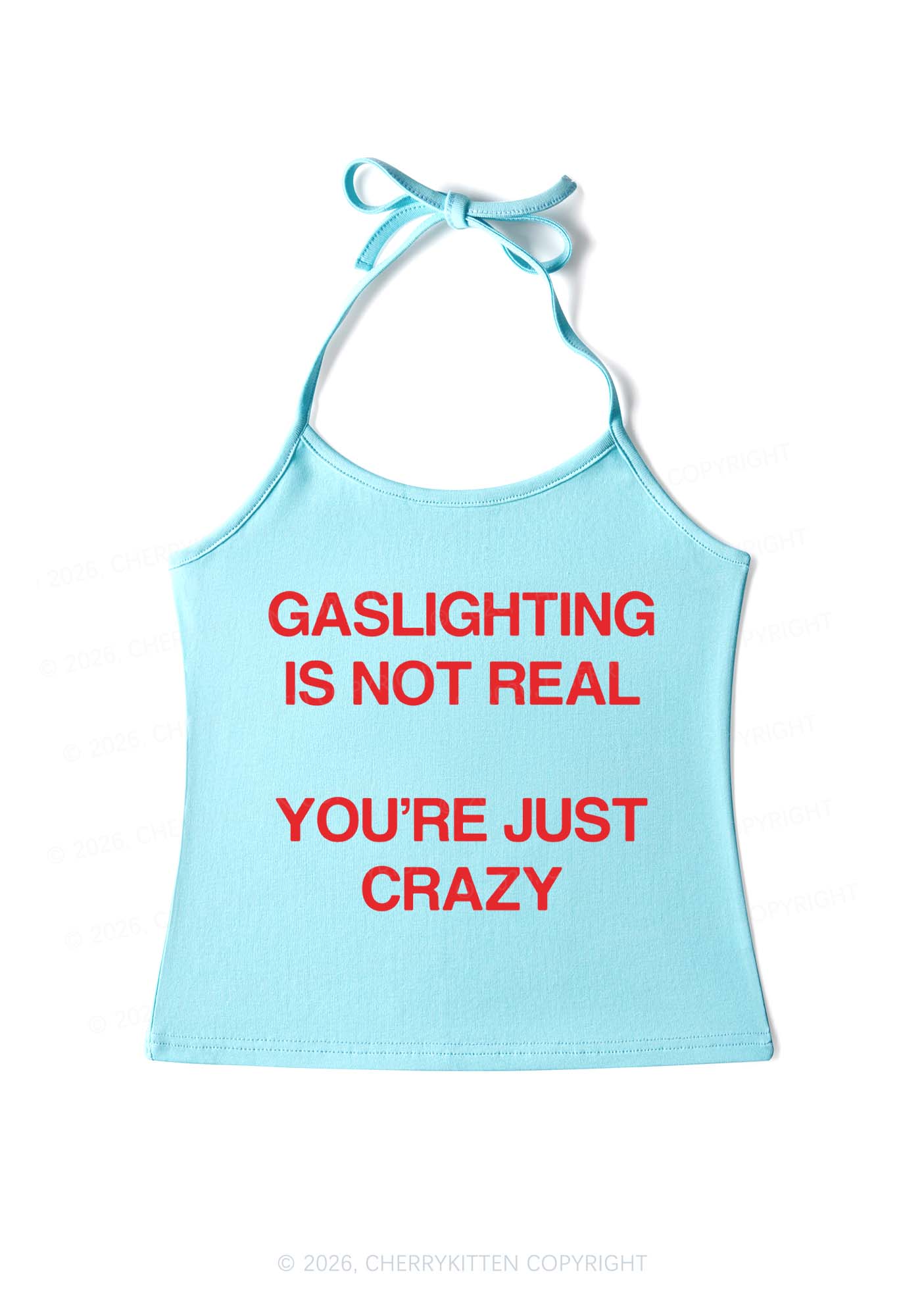 Gaslighting Not Real Y2K Halter Neck Cami Cherrykitten