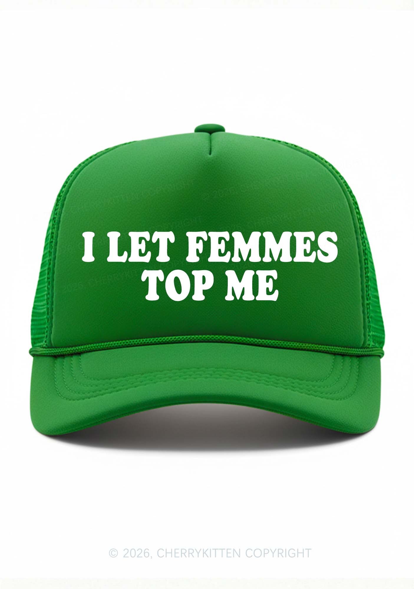 I Let Femmes Top Me Pride Y2K Trucker Hat Cherrykitten
