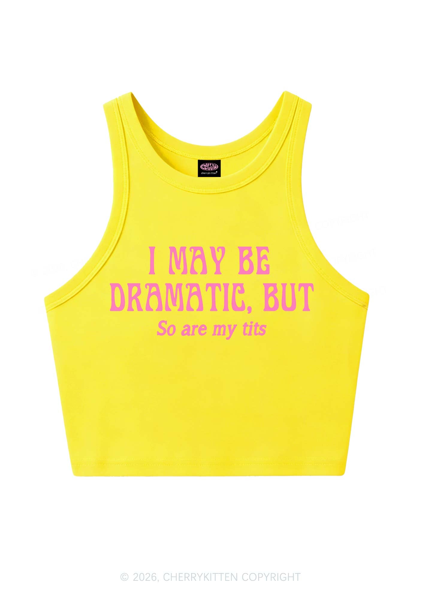 I May Be Dramatic Y2K Crop Tank Top Cherrykitten