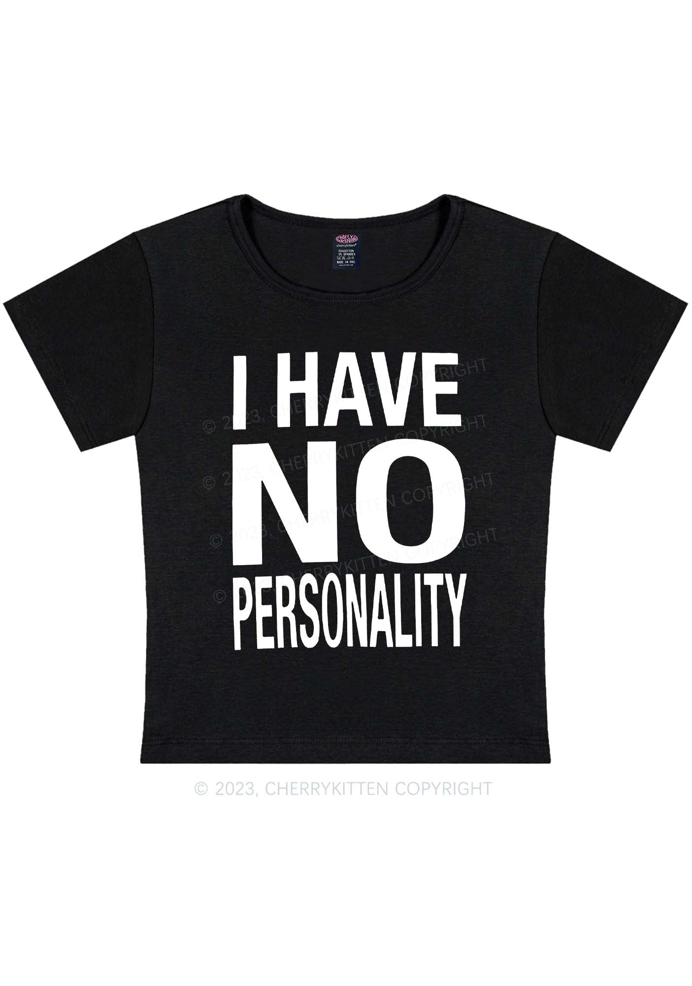Curvy I Have No Personality Y2K Baby Tee Cherrykitten