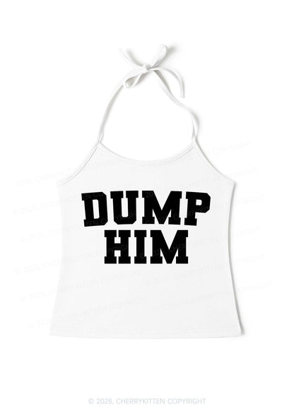 Dump Him Y2K Halter Neck Cami Cherrykitten