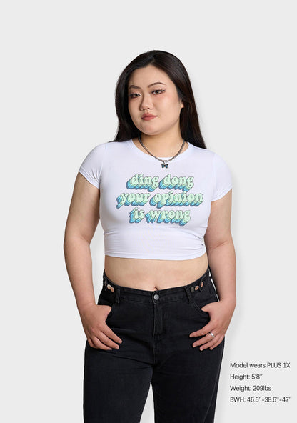 Curvy Ding Dong Your Opinion Is Wrong Baby Tee