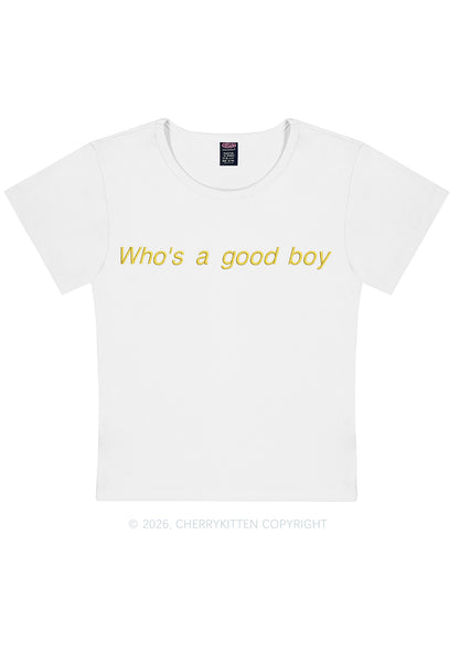 Embroidered Whos A Good Boy Y2K Baby Tee Cherrykitten