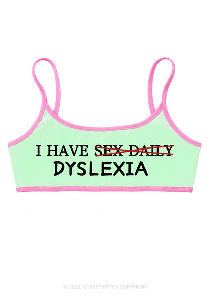 I Have Sx Daily Dyslexia Y2K Super Crop Cami Cherrykitten