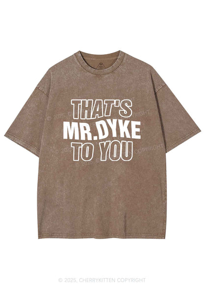 Thats Mr Dyke Pride Y2K Shirts Washed Tee Cherrykitten