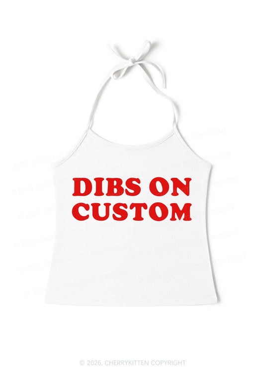 Dibs On Custom Y2K Halter Neck Cami Cherrykitten