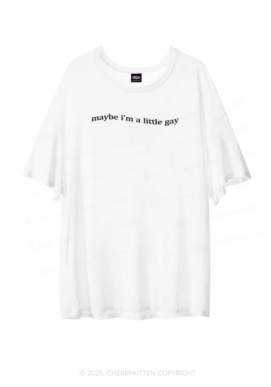 Maybe Im A Little Gay Pride Y2K Sheer Boyfriend Tee Cherrykitten