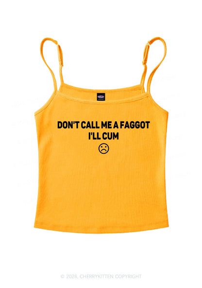 Dont Call Me Faggot Pride Y2K Spaghetti Strap Cami Cherrykitten