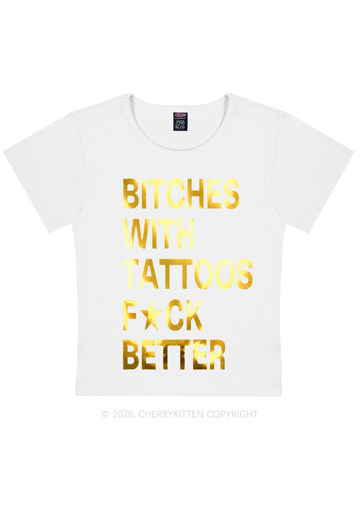 Bxxches With Tattoos Fxxk Better Silver Foil Printed Y2K Baby Tee Cherrykitten
