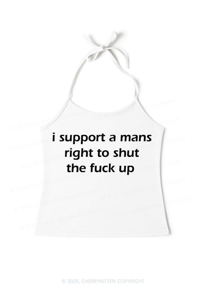I Support A Mans Right Y2K Halter Neck Cami Cherrykitten