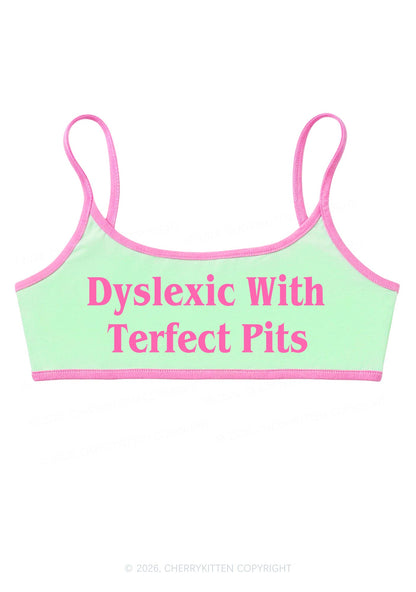 Dyslexic With Terfect Pits Y2K Super Crop Cami Cherrykitten