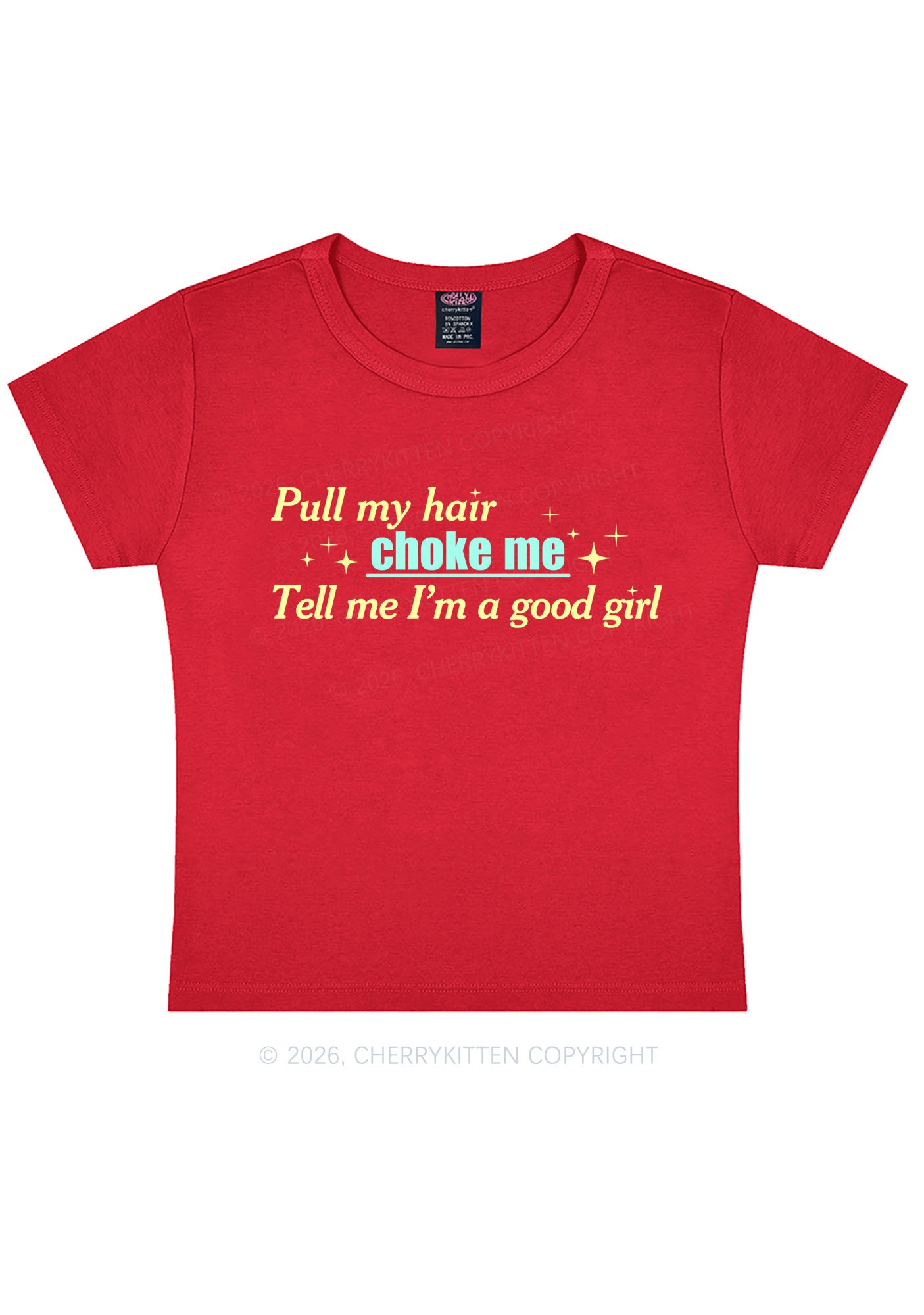 Choke Me Im Good Girl Y2K Baby Tee Cherrykitten