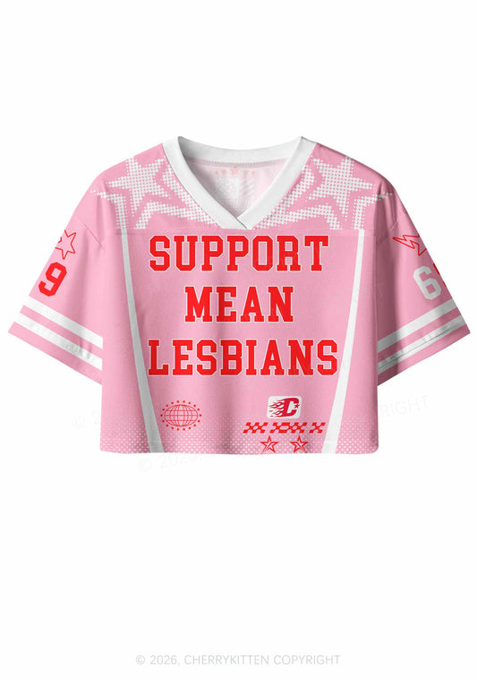 Support Mean Lesbians Pride Y2K Crop Sport Jersey Shirts Cherrykitten