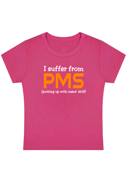 Curvy I Suffer From PMS Putting Up With Mens' Shxt Baby Tee