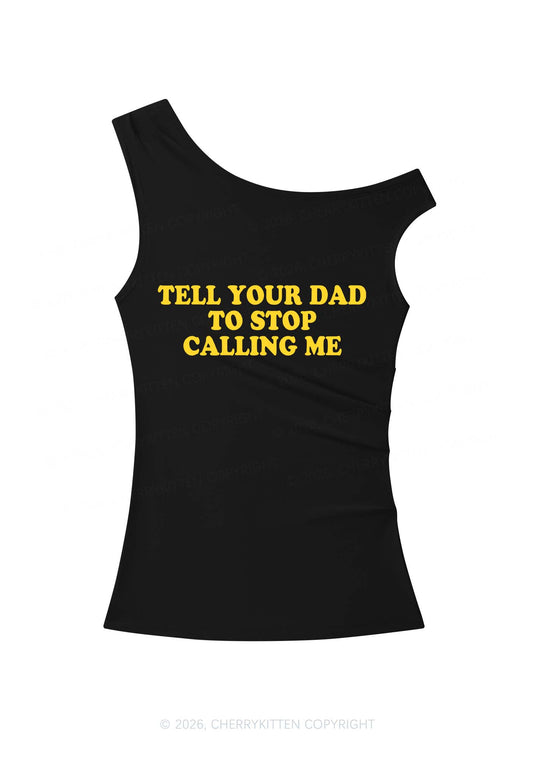 Dad Stop Calling Me Y2K Off Shoulder Tank Top Cherrykitten