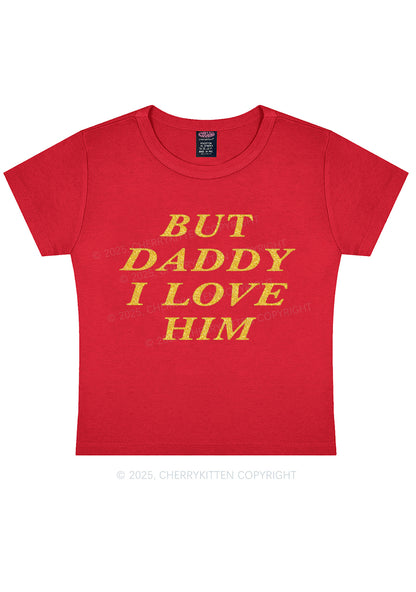 Glitter But Daddy I Love Him Y2K Baby Tee Cherrykitten