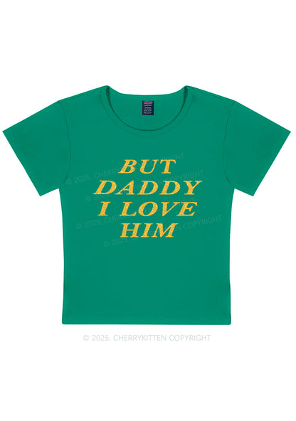 Glitter But Daddy I Love Him Y2K Baby Tee Cherrykitten