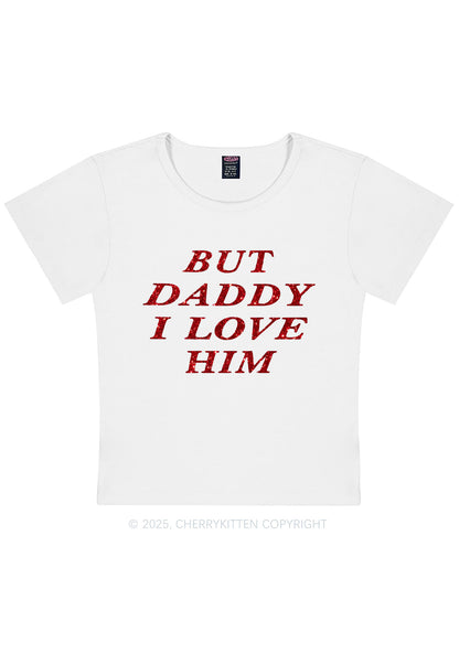 Glitter But Daddy I Love Him Y2K Baby Tee Cherrykitten
