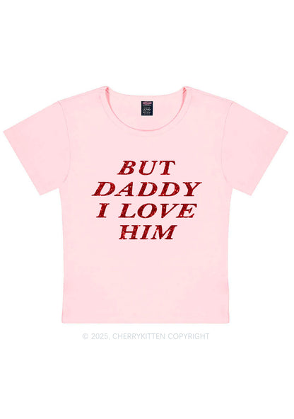 Glitter But Daddy I Love Him Y2K Baby Tee Cherrykitten