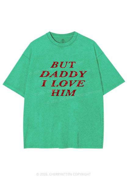 Glitter But Daddy I Love Him Y2K Shirts Washed Tee Cherrykitten