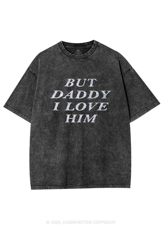 Glitter But Daddy I Love Him Y2K Shirts Washed Tee Cherrykitten