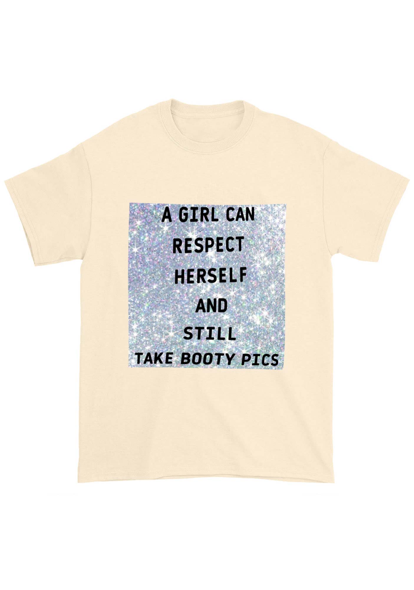 A Girl Can Respect Herself Chunky Shirt
