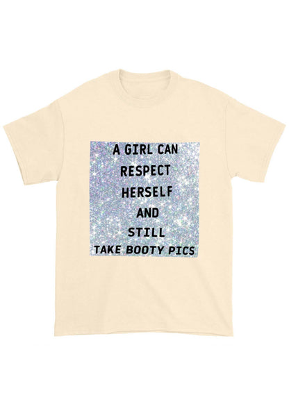 A Girl Can Respect Herself Chunky Shirt