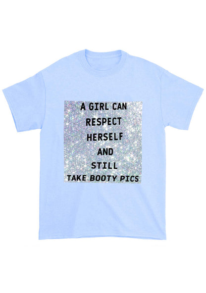 A Girl Can Respect Herself Chunky Shirt