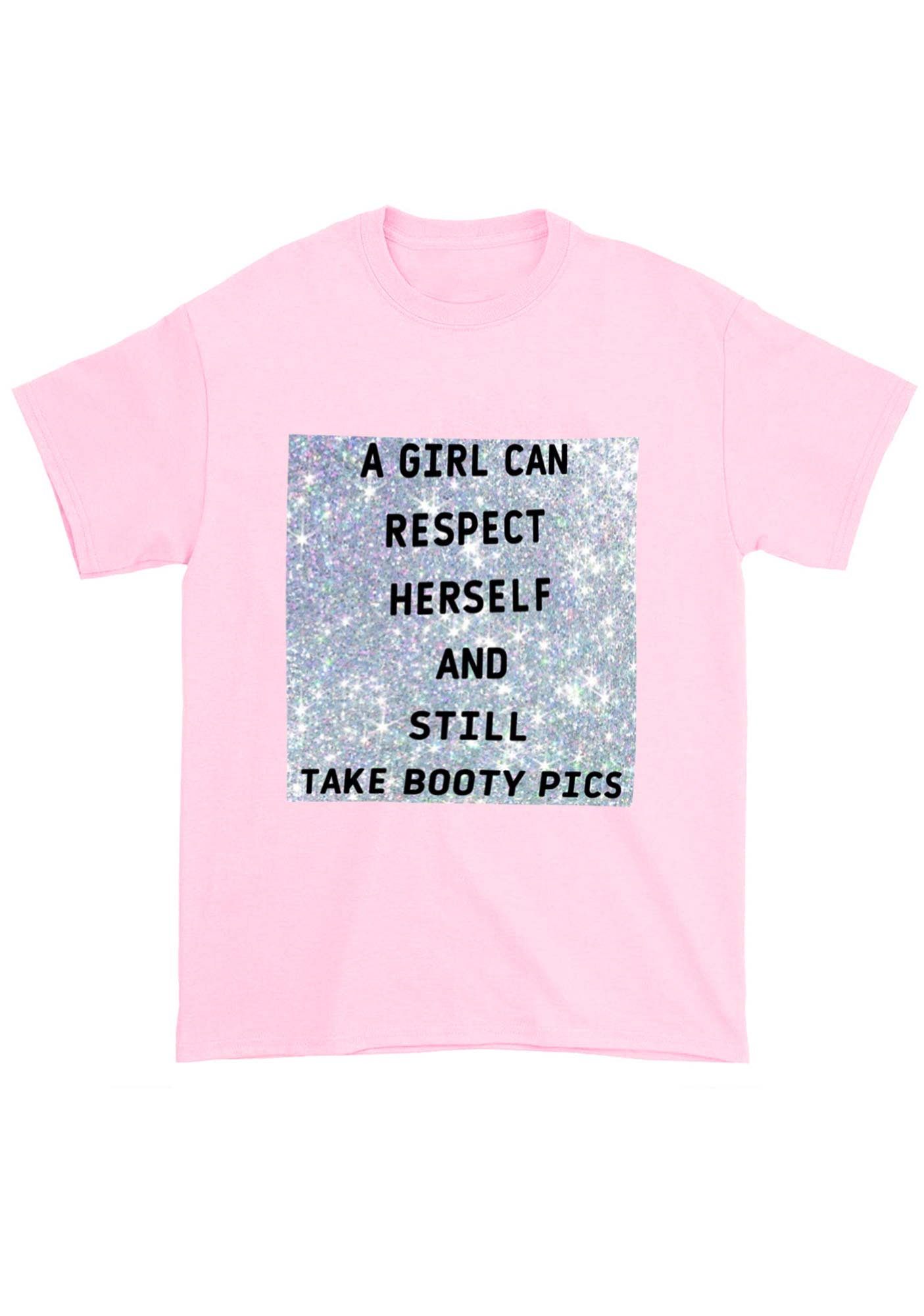 A Girl Can Respect Herself Chunky Shirt