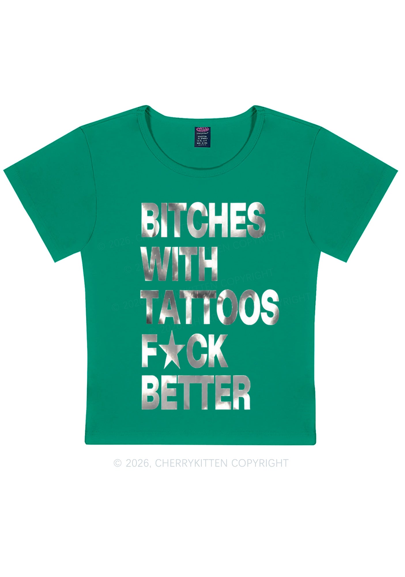 Bxxches With Tattoos Fxxk Better Silver Foil Printed Y2K Baby Tee Cherrykitten