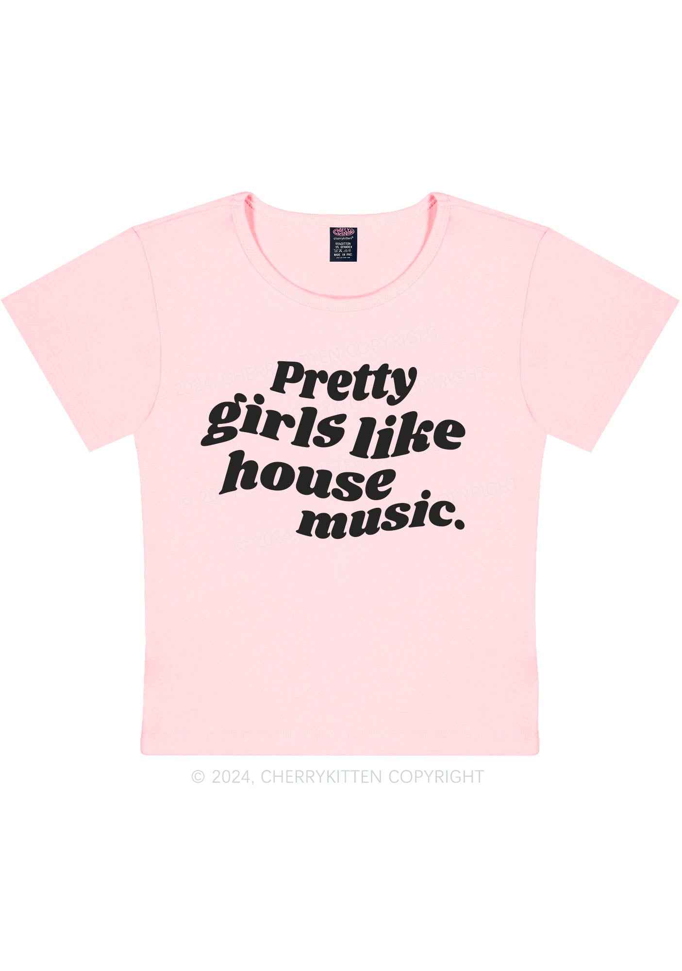 Pretty Girls Like House Music Y2K Baby Tee Cherrykitten