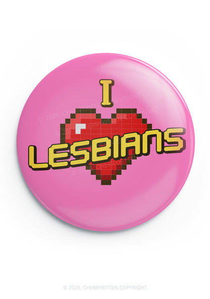 I Love Lesbians Pride 1Pc Y2K Pin Badge Cherrykitten