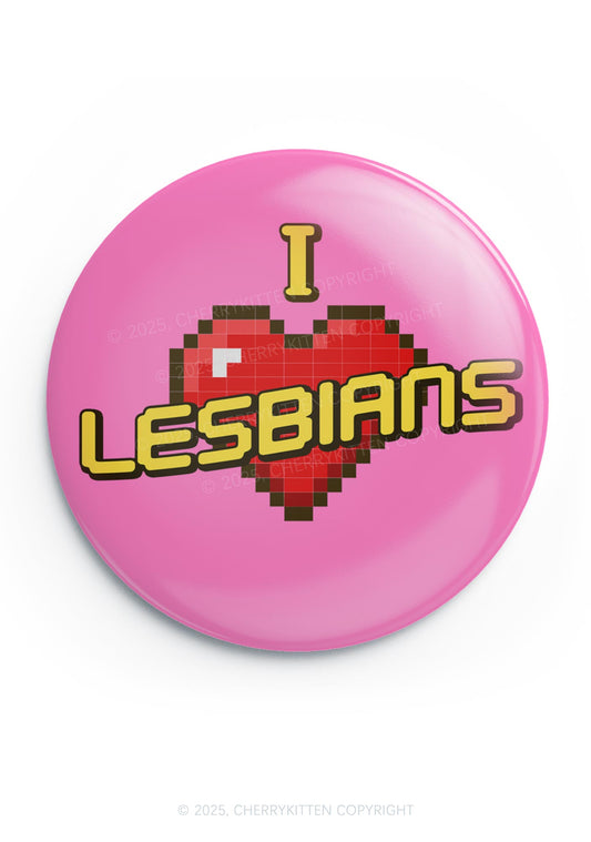 I Love Lesbians Pride 1Pc Y2K Pin Badge Cherrykitten