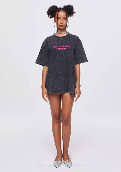 Jesus Saves I Spend Y2K Shirts Washed Tee Cherrykitten
