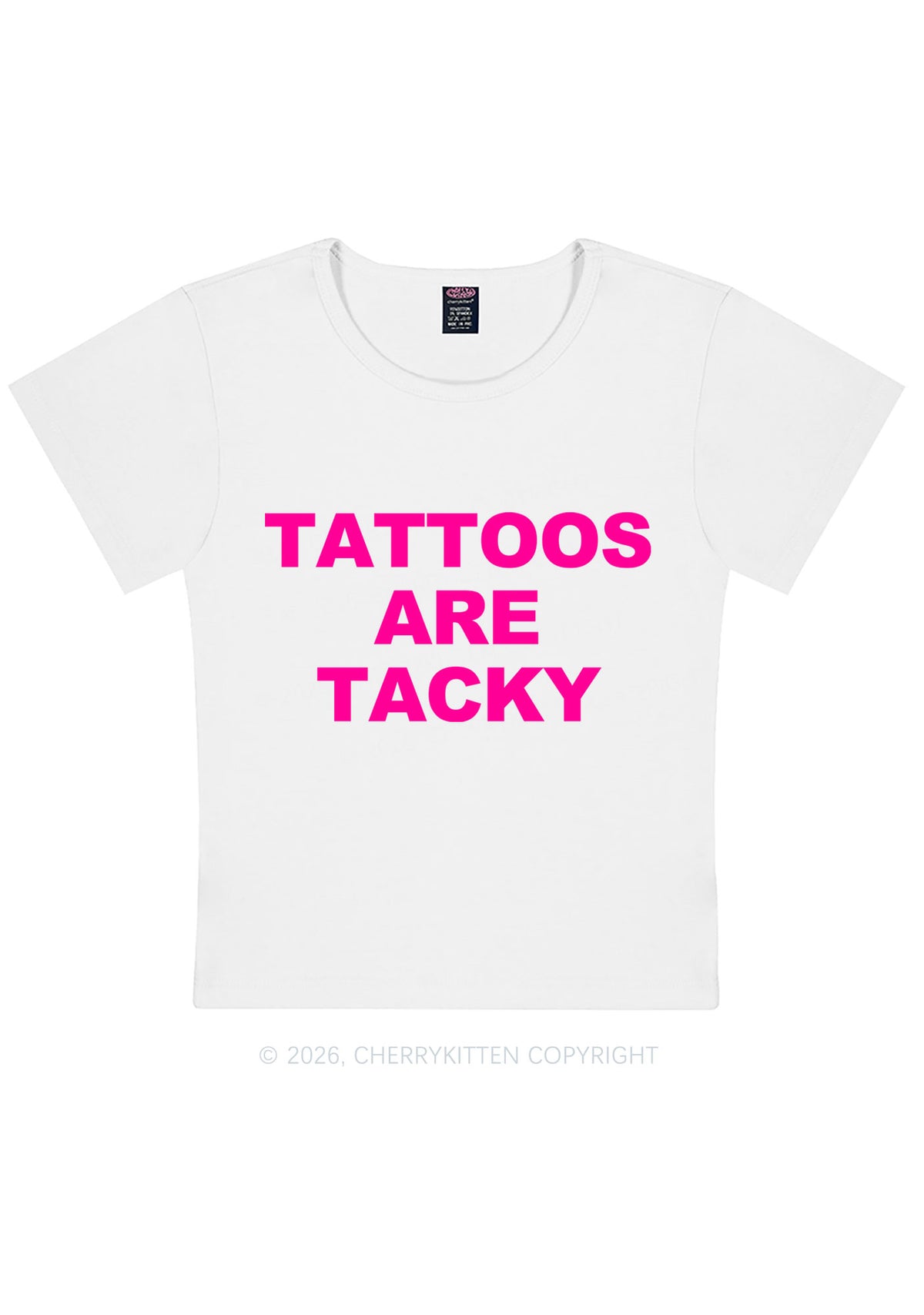Tattoos Are Tacky Y2K Baby Tee Cherrykitten