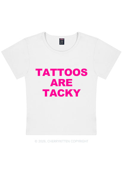 Tattoos Are Tacky Y2K Baby Tee Cherrykitten