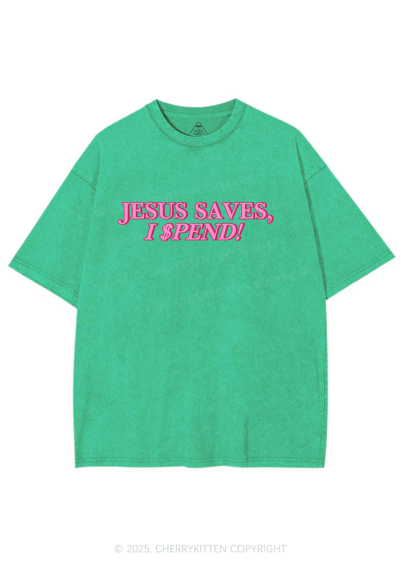 Jesus Saves I Spend Y2K Shirts Washed Tee Cherrykitten