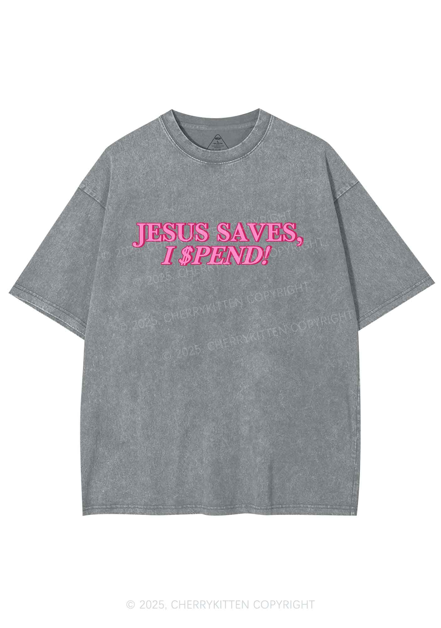 Jesus Saves I Spend Y2K Shirts Washed Tee Cherrykitten