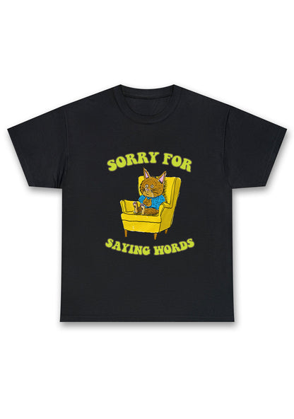 Sorry For Saying Words Chunky Shirt