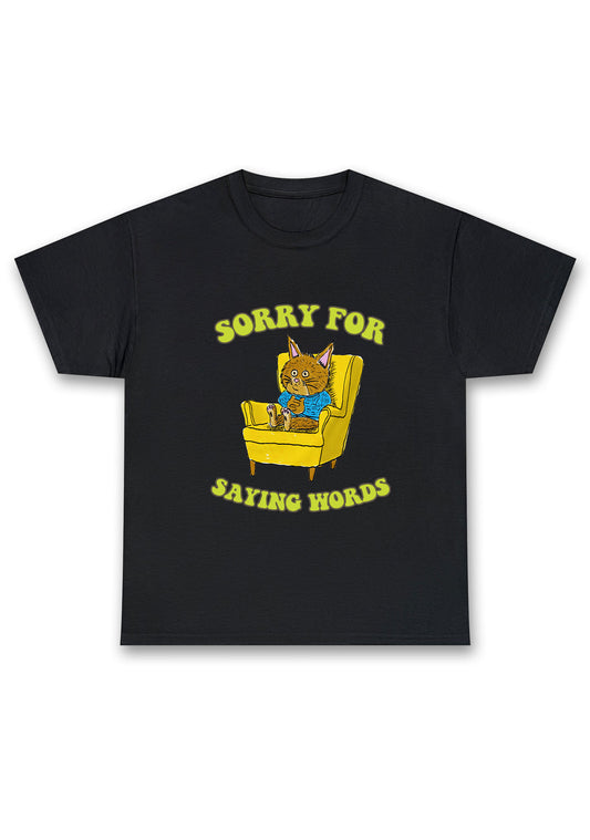 Sorry For Saying Words Chunky Shirt