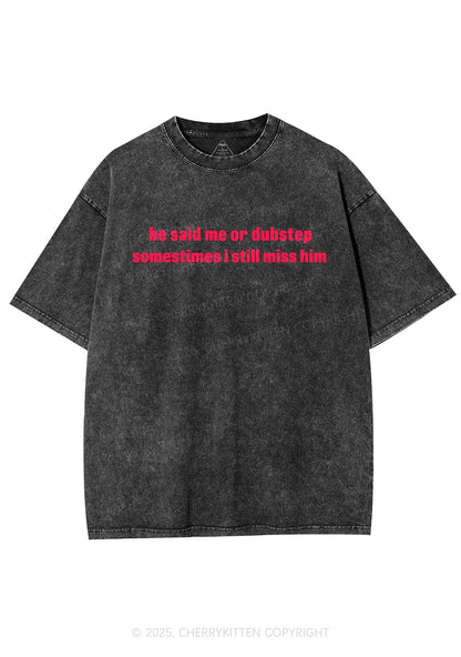 He Said Dubstep Y2K Shirts Washed Tee Cherrykitten