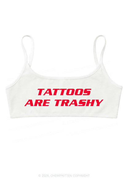 Tattoos Are Trashy Y2K Super Crop Cami Cherrykitten
