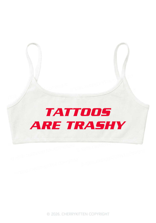 Tattoos Are Trashy Y2K Super Crop Cami Cherrykitten