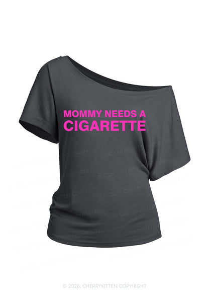 Mommy Needs A Cigarette Y2K Off Shoulder Tee Cherrykitten