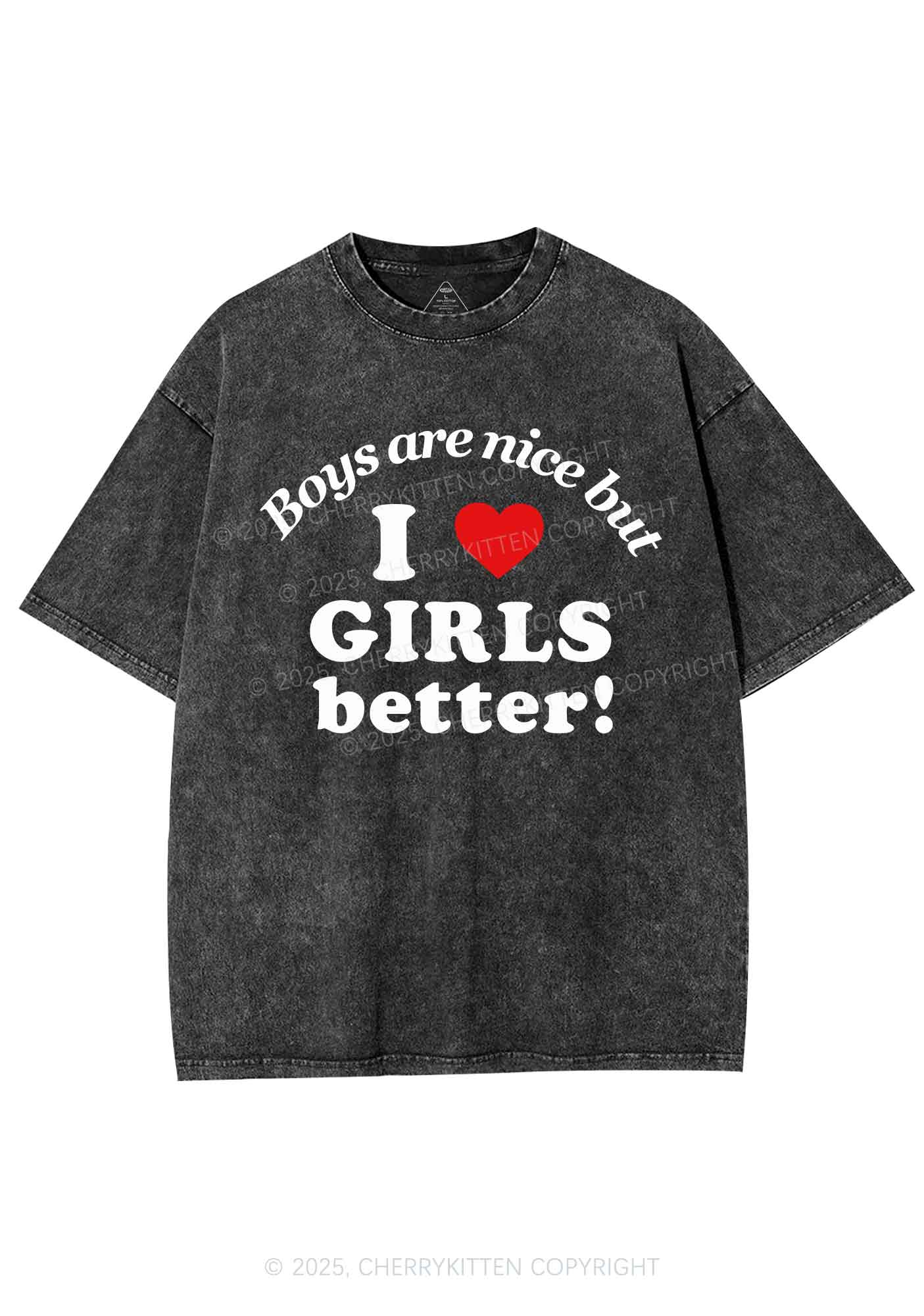 I Love Girls Better Pride Y2K Shirts Washed Tee Cherrykitten