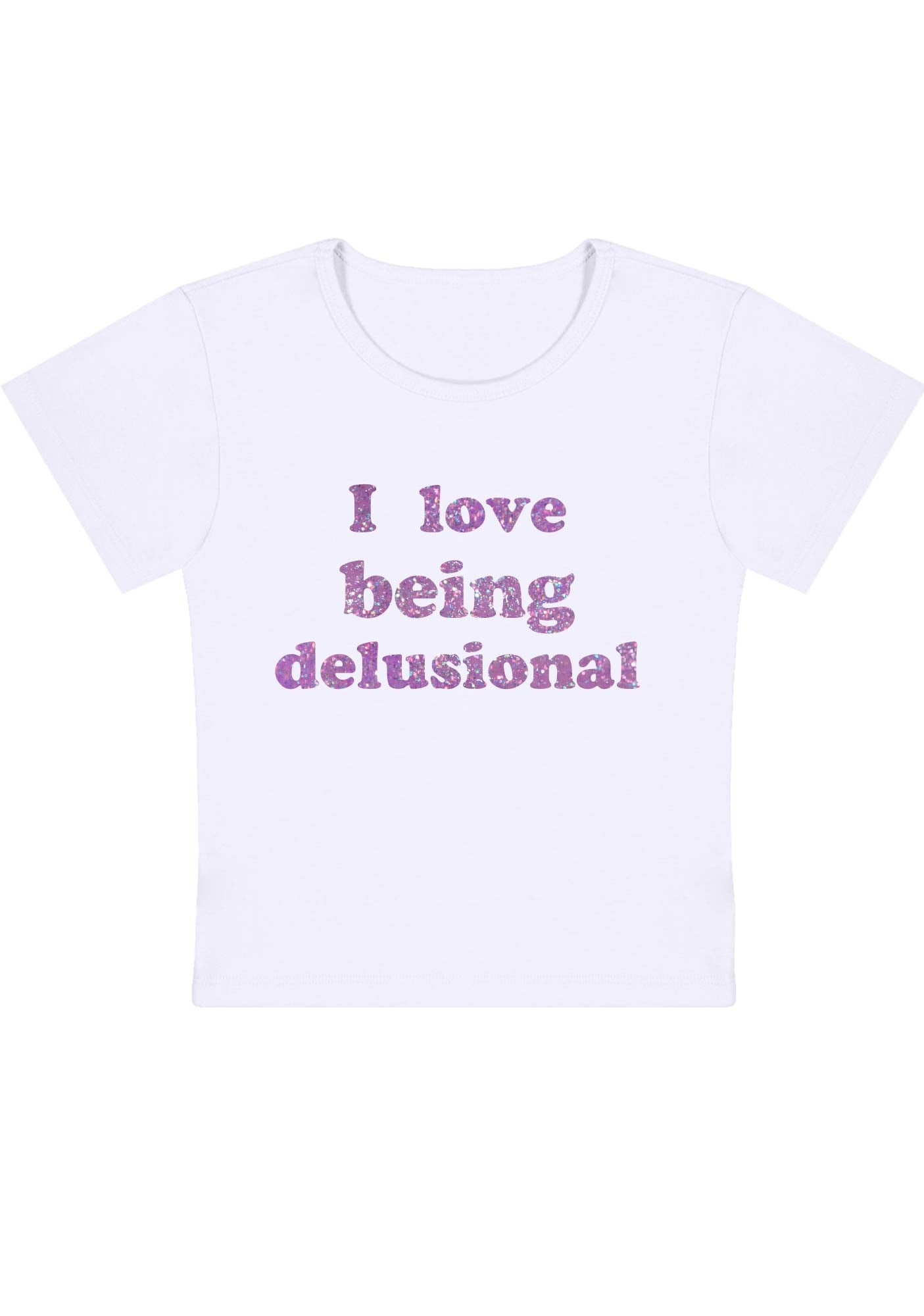 I Love Being Delusional Y2K Baby Tee